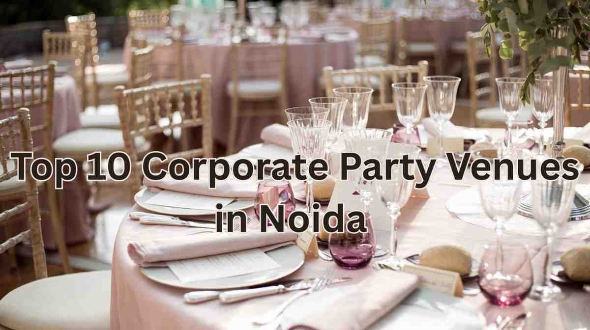 Corporate Party Venues in Noida