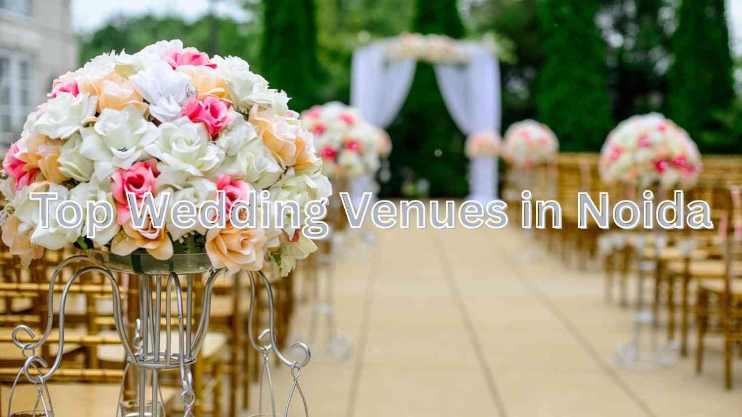 Wedding Venues in Noida